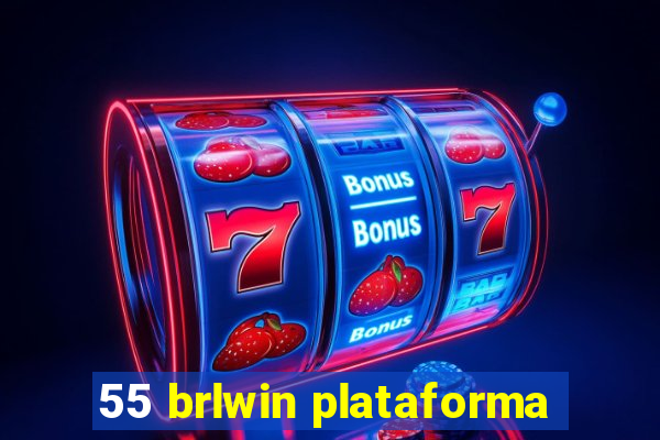 55 brlwin plataforma